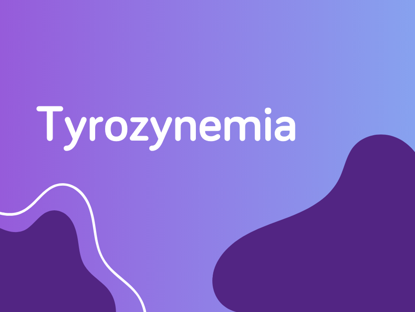 Tyrozynemia typu I – podstawowe informacje o chorobie